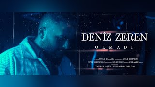 Deniz Zeren  Olmadı Prod Yusuf Tomakin [upl. by Haggar]