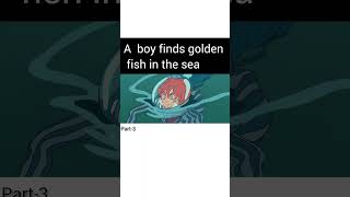 a boy finds a golden fish🐟in the sea 🌊viral youtubeshorts shorts trendingshorts ponyo [upl. by Ruscio]