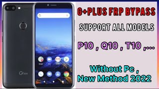 Gplus G P10  Q10  T10 FRP Bypass Google Account android 891011 last security 2022Without Pc [upl. by Ingraham372]