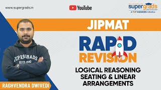 Seating amp Linear Arrangements  Logical Reasoning For JIPMAT  Rapid Revision  JIPMAT 2021 [upl. by Belldame132]