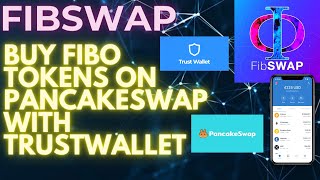 HOW TO BUY FIBO TOKEN FIBSWAP SIMPLE TUTORIAL STEP BY STEP GUIDE WITH TRUSTWALLET AND PANCAKESWAP [upl. by Alleahcim]