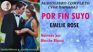 Audiolibro POR FIN SUYO Novela de amor narrada por Merche Blasco para AUDIOLIBROS Y AUDIONOVELAS [upl. by Yrallih]