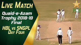 Live Match  QuaideAzam Trophy 201819 Final  HBL vs SNGPL at Karachi  Day Four [upl. by Ellennad]