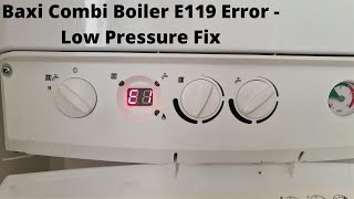 How to repressuriserefill a combi boiler E119 Error low pressure Baxi Potterton [upl. by Bullard169]