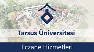 Tarsus Üniversitesi Sağlık Hizmetleri Meslek Yüksekokulu Eczane Hizmetleri [upl. by Yhtomot]