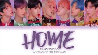 BTS 방탄소년단  HOME Color Coded Lyrics EngRomHan가사 [upl. by Tarrel]