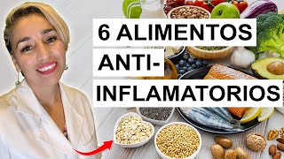 6 Alimentos ANTIINFLAMATORIOS  ¿QUÉ COMER para reducir la inflamación [upl. by Harras203]