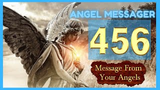 🎯Angel Number 456 Meaning✔️connect with your angels and guides [upl. by Ashien]