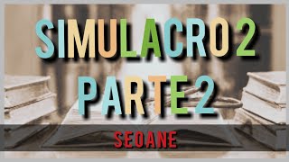 SIMULACRO 2 PARTE 2 SEOANE [upl. by Ahsenrat394]