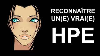 RECONNAÎTRE UN VRAI HPE HAUT POTENTIEL EMOTIONNEL [upl. by Henriette]