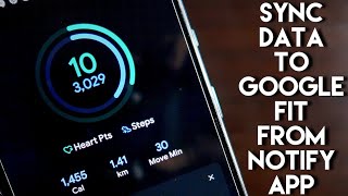 Sync data to GoogleFit App from the Notify App  Alternative Method [upl. by Misab]