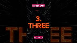 DLS 24  TOP 5 RAREST CARDS shorts dls [upl. by Okiman]