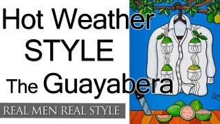 Hot Weather Style Advice  The Guayabera  What Is A Guayabera And How To Wear  Mens Style Tips [upl. by Akinet332]