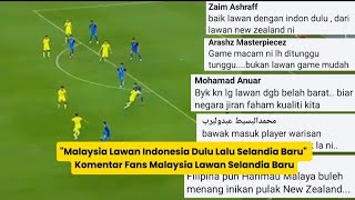 quotMalaysia Lawan Indonesia Dulu Lalu Selandia Baruquot Komentar Fans Malaysia Lawan Selandia Baru [upl. by Eissert]