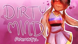 Dirty Mind  Animatic  16 [upl. by Keram]