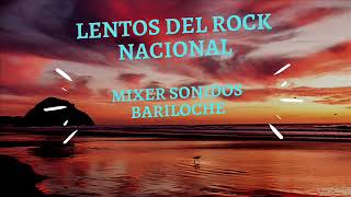 LENTOS CLASICOS DEL ROCK NACIONAL HIMNOS DE NUESTRO ROCK [upl. by Ahsaeyt]