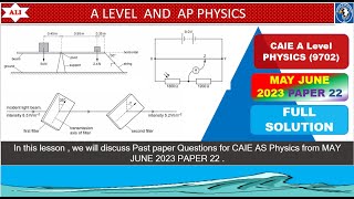 AS Level PHYS 9702 PAPER 2  MayJune 2023  Paper 22  970222MJ23  Full and Detailed Solution [upl. by Nairbal]