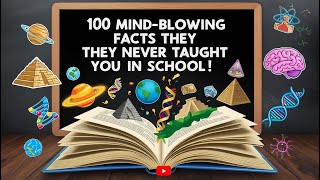 100 MindBlowing Facts They Never Taught You in School 🤯 Hidden Knowledge Revealed  facts Myths [upl. by Eenot840]