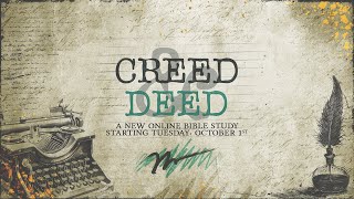 Bible Study Creed and Deed  Week One [upl. by Eelarat765]