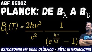 Lei de Planck  De Blambda a Bfrequência  ABF Deduz  Astronomia em Grau Olímpico [upl. by Rett]