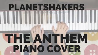 Piano Cover  The Anthem Planetshakers [upl. by Gabriella]