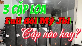 Đánh giá về 3 cặp loa full đôi Jbl 125 Jbl tr225 và Jbl 225 Pro 0971998555 [upl. by Adlare]