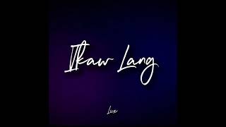 Lux  Ikaw Lang Prod By Cold Melody [upl. by Secundas134]