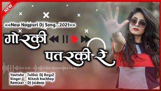 GORKI PATARKI RENew Nagpuri Dj SongTOD FOD MIXDj jaideep Dj Ajit Dj SanjayampKushilal [upl. by Ruprecht]