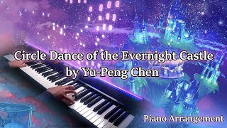 Piano Solo YuPeng Chen  quotCircle Dance of the Evernight Castlequot from Album「FANTASYLAND」 [upl. by Maharg]