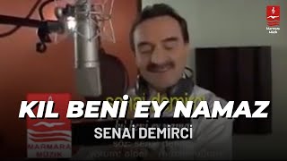 SENAİ DEMİRCİ quotKIL BENİ EY NAMAZquot [upl. by Apthorp]