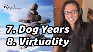 Rush Test For Echo Album Reaction Part 4 Dog Years amp Virtuality Musician First Listen1 [upl. by Middendorf]