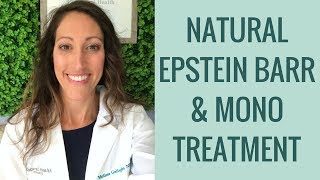 How to Heal Epstein Barr Virus EBV Mono amp Chronic Fatigue Naturally  Functional Medicine Treatment [upl. by Odlo]