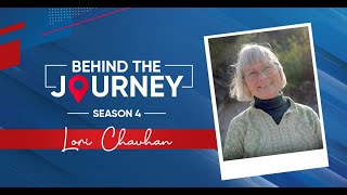 Behind The Journey  S4  Lori Chauhan [upl. by Hildebrandt507]