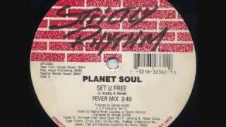 Planet Soul  Set U Free Fever Mix [upl. by Noram191]