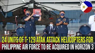 24 Units of T129 Atak Attack Helicopters for Philippine Air Force to be Acquired in Horizon 3 [upl. by Bucella412]