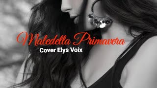 Maledetta Primavera Cover  Loretta Goggi Elys Voix [upl. by Eaves]