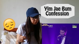 Yim Jae beom  Confession LIVE  REACTION [upl. by Carmelia]