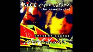 Sick Rhyme Sayazz  15  Pocasna Loza Feat Dash amp Koolade Prod Dash [upl. by Ihana]