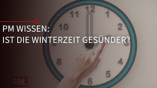 Ist die Winterzeit gesünder  PM Wissen [upl. by Isoj233]