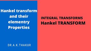 Hankel Transform and their elementary Properties [upl. by Chappy796]