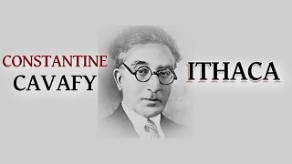 Ithaca Constantine P Cavafy [upl. by Yentruocal]