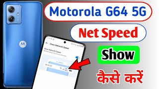 Motorola G64 5g Net Speed Show Kaise KareHow to show net speed in moto g64 5gNetwork Speed ON kare [upl. by Daberath]