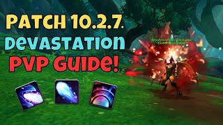 Patch 1027 Devastation Evoker PVP Guide [upl. by Anelrahc270]