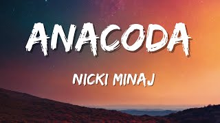 Anaconda  Nicki Minaj  Lyrics [upl. by Nnitsuj714]