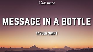 Taylor Swift  Message In A Bottle Lyrics [upl. by Drhacir]