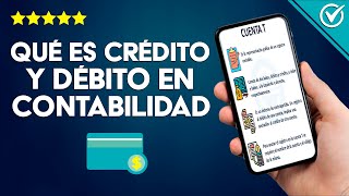 ¿Qué es Crédito y Débito en Contabilidad y Cuáles son las Diferencias  Conócelo aquí [upl. by Sirovaj]