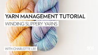 How to Wind Slippery Yarns  Yarn Tutorials  School of SweetGeorgia [upl. by Ezarras]