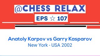 Anatoly Karpov vs Garry Kasparov  New York  USA 2002 [upl. by Nuahsel346]