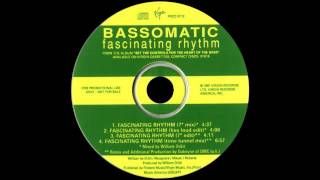 Bassomatic  Fascinating Rhythm 1991 7 Mix [upl. by Meryl]