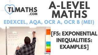 ALevel Maths F516 Exponential Inequalities Examples [upl. by Cand]